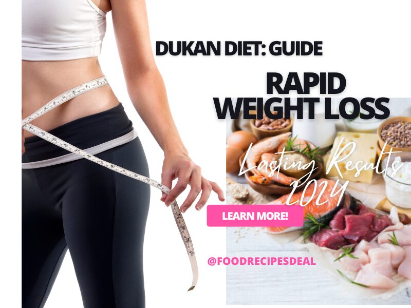 Dukan Diet: Guide to Rapid Weight Loss and Lasting Results 2024